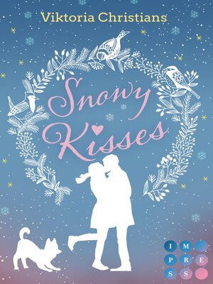 cover image of Snowy Kisses. Schreib dich in mein Herz